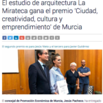 El estudio de arquitectura La Mirateca gana el premio ‘Ciudad, creatividad, cultura y emprendimiento’ de Murcia
